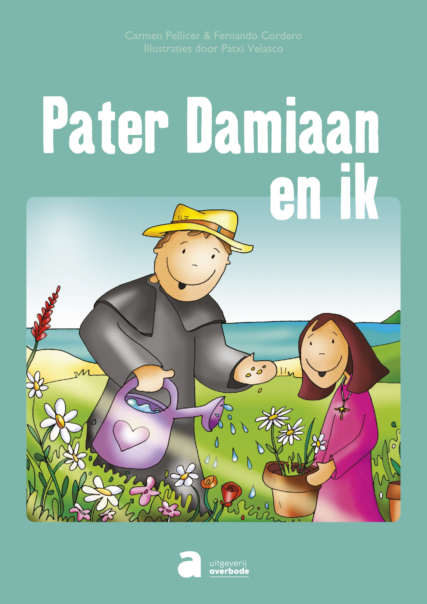 Pater Damiaan en ik Een prentenboek over het leven van pater Damiaan