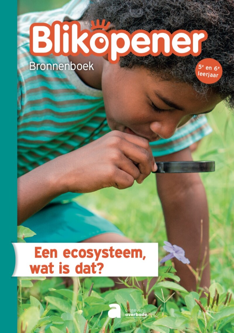 Blikopener 5/6 Bronnenboek: Een ecosysteem, wat is dat? (pakket van 5 ex.)