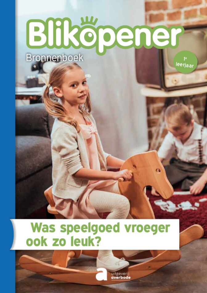 Blikopener 1 Bronnenboek: Was speelgoed vroeger ook zo leuk? (pakket van 5 ex.)