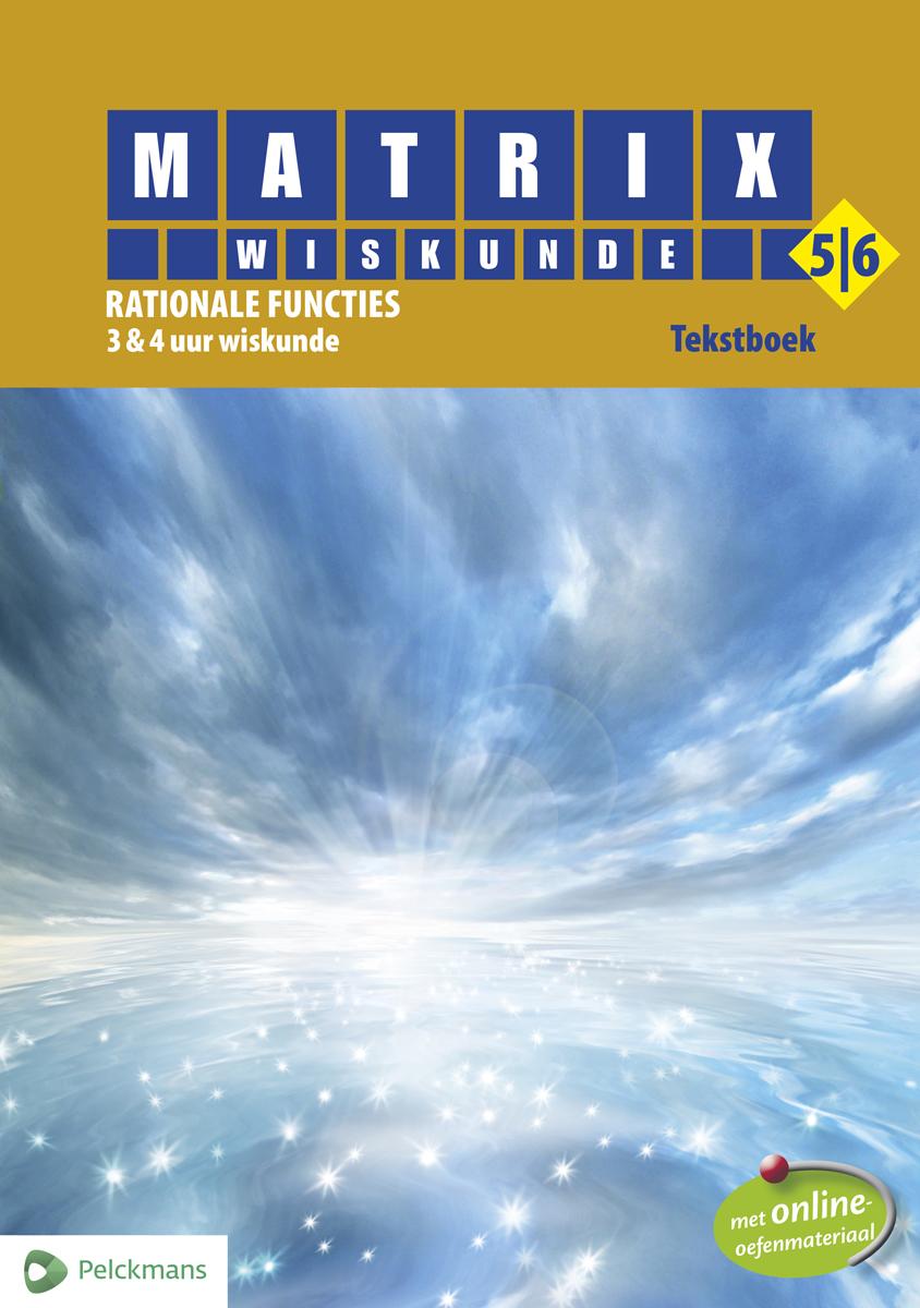 Matrix Wiskunde 5/6 rationale functies 3 & 4 uur wiskunde tekstboek (inclusief beknopte correctiesleutel en online openleertrajecten)
