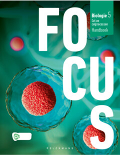 Focus Biologie 5 Cel en celprocessen Handboek (incl. Pelckmans Portaal)
