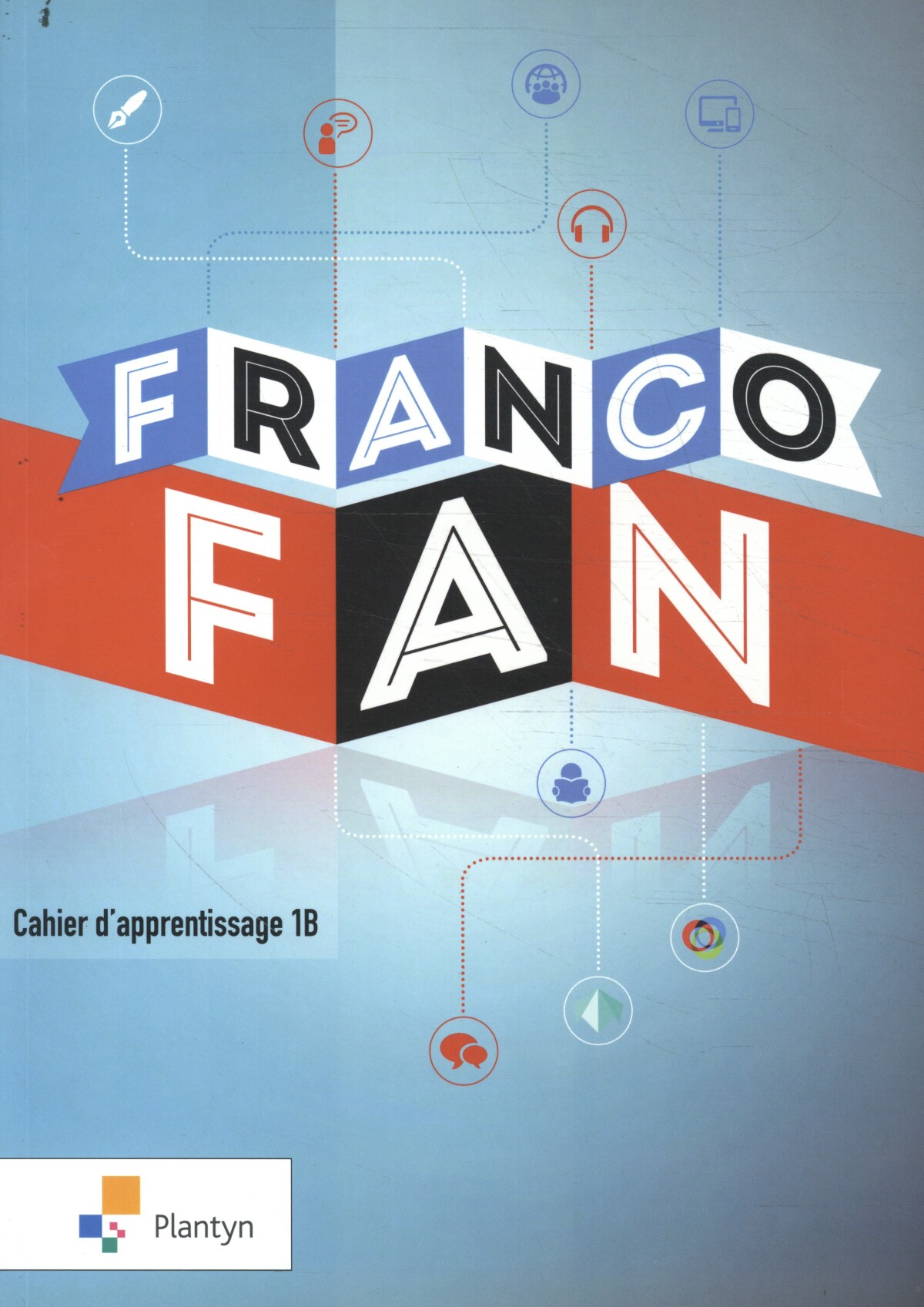 FrancoFan 1B Cahier d'apprentissage