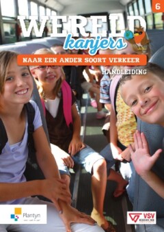 Wereldkanjers 6 Handleiding Verkeer: Naar een ander soort Verkeer: