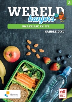 Wereldkanjers 3 Handleiding: Smakelijk en fit
