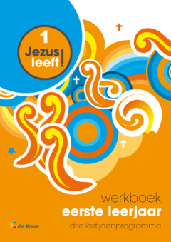 Jezus leeft 1 - werkboek + groeiboekje (3 uren)