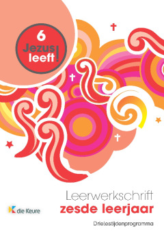 Jezus leeft 6 - leerwerkschrift (3 lestijden) + groeiboekje