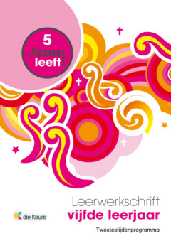 Jezus leeft 5 - leerwerkschrift + groeiboekje (2 uren)
