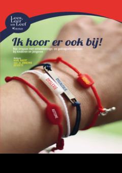 Ik hoor er ook bij - Hoe omgaan met ontwikkelings- en gedragsstoornissen bij kinderen en jongeren