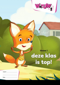 WOUW 1 - werkboek thema 1 - Deze klas is top!