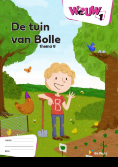 WOUW 1 - werkboek thema 8 - De tuin van Bolle