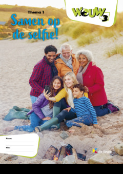 WOUW 3 - werkboek thema 1 - Samen op de selfie!