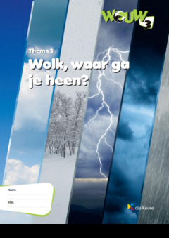 WOUW 3 - werkboek thema 3 - Wolk, waar ga je heen? 
