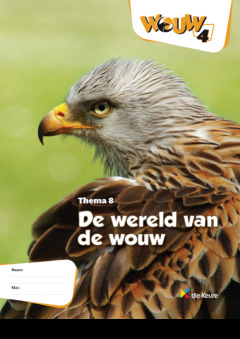 WOUW 4 - werkboek thema 8 - De wereld van de wouw