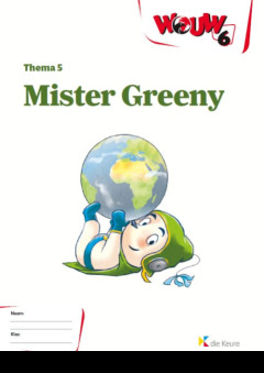 WOUW 6 - werkboek thema 5 - Mister Greeny  