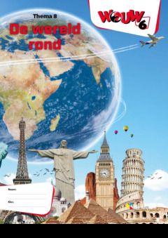 WOUW 6 - werkboek thema 8 - De wereld rond
