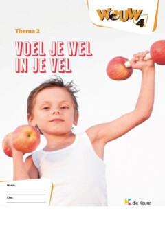 WOUW 4 - werkboek thema 2 - Voel je wel in je vel