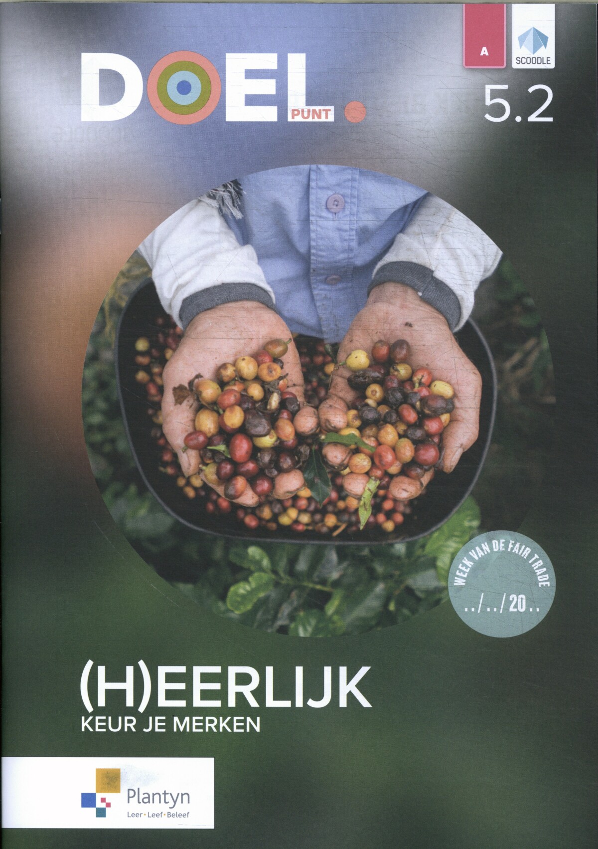 DOEL. 5.2 Leerwerkboek: (H)eerlijk (incl. Scoodle)