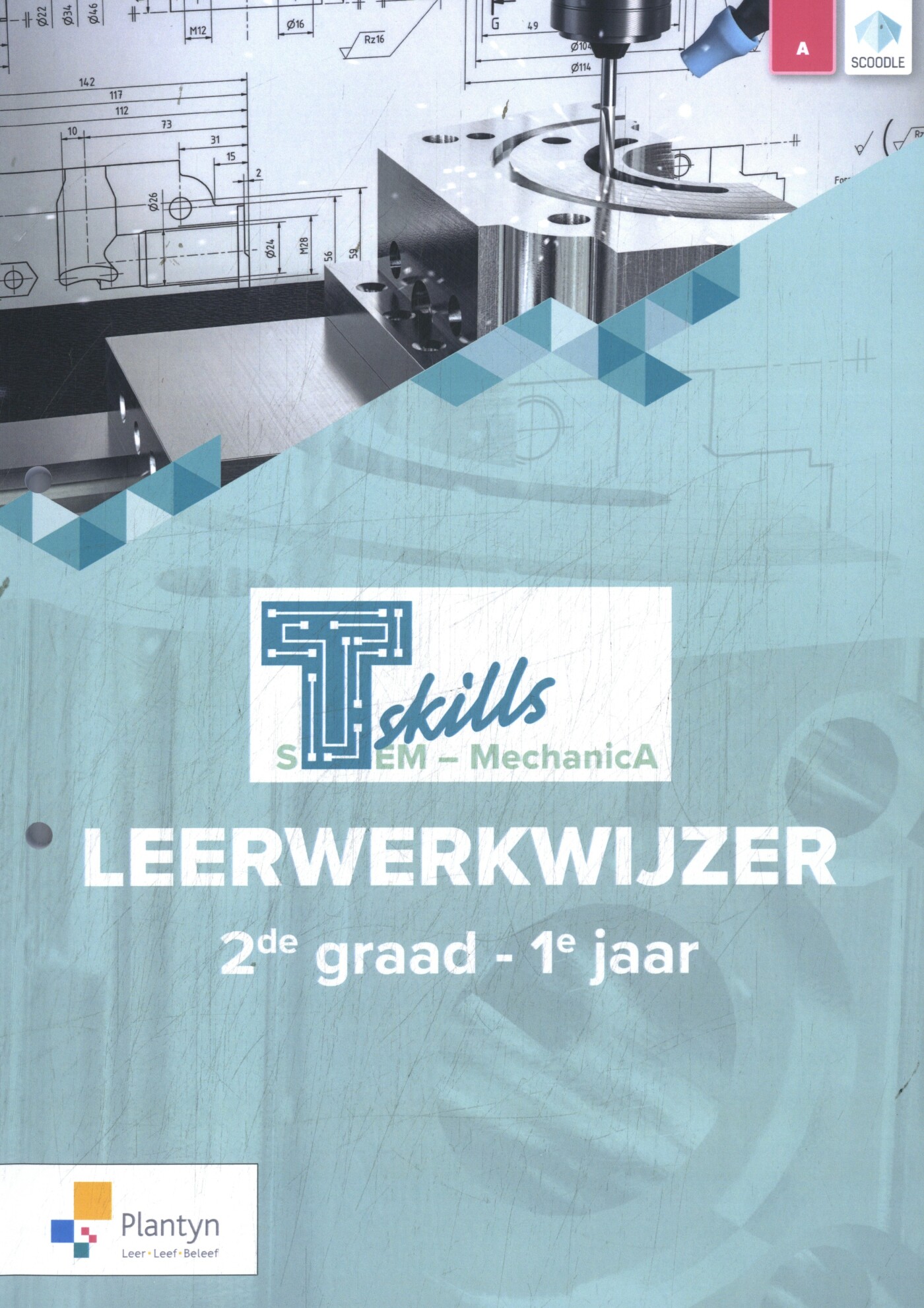T-skills MechanicA Leerwerkwijzer 2de graad 1 (incl. Scoodle)