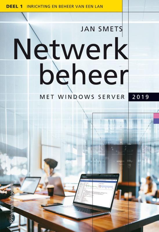 Netwerkbeheer met Windows Server 2019 / deel deel 1 Inrichting en beheer op een LAN