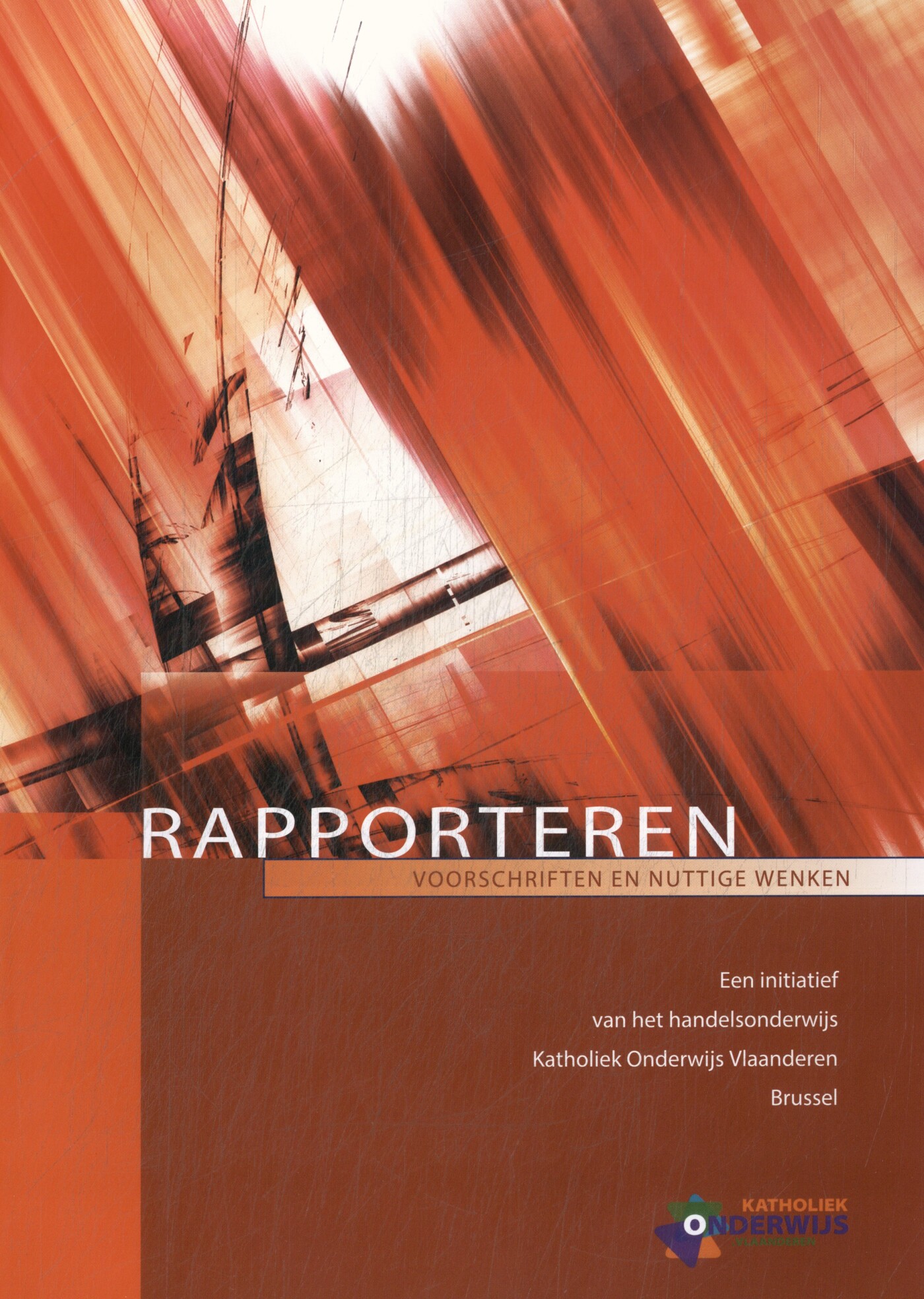 Rapporteren: voorschriften en nuttige wenken (editie 2016)
